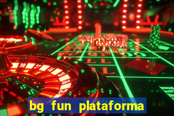 bg fun plataforma de jogos